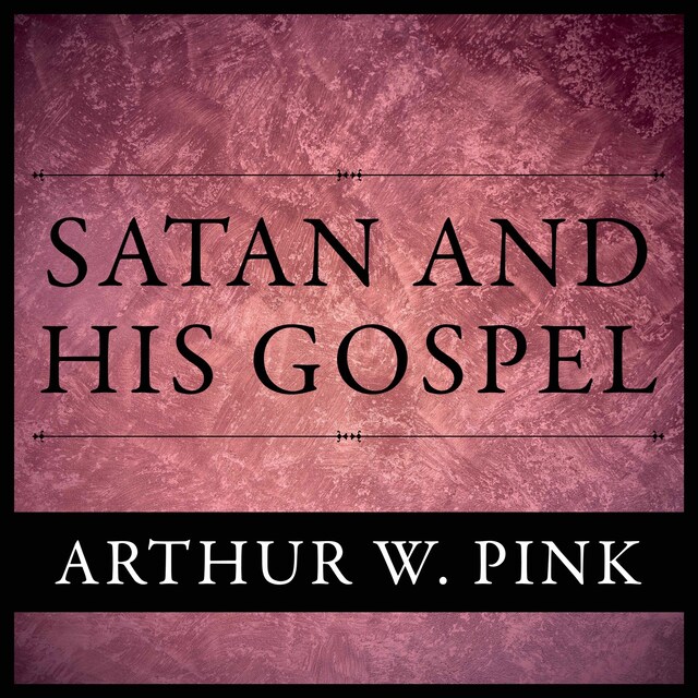 Couverture de livre pour Satan And His Gospel