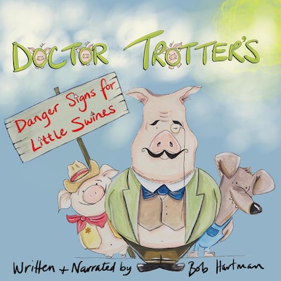 Doctor Trotter : Danger signs for little swines