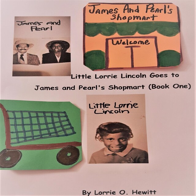 Okładka książki dla Little Lorrie Lincoln Goes to James and Pearl's Shopmart (Book One)