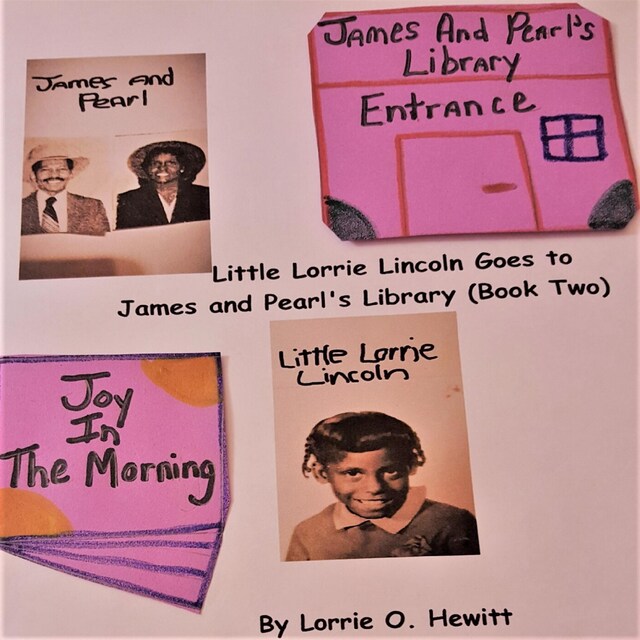 Portada de libro para Little Lorrie Lincoln Goes to James and Pearl's Library (Book Two)