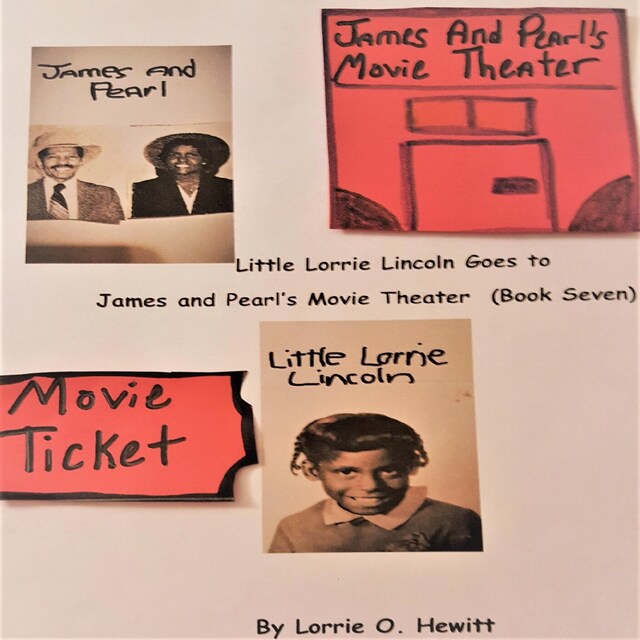 Okładka książki dla Little Lorrie Lincoln Goes to James and Pearl's Movie Theater (Book Seven)