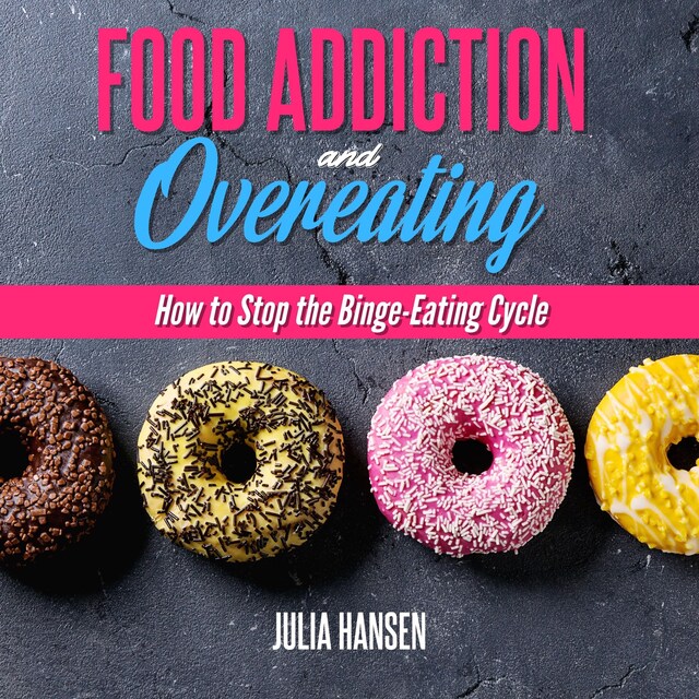 Boekomslag van Food Addiction And Overeating