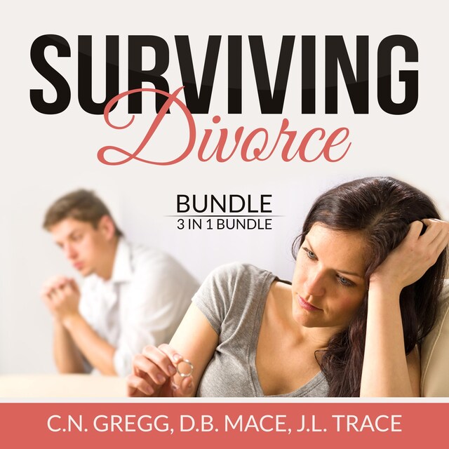 Kirjankansi teokselle Surviving Divorce Bundle: 3 in 1 Bundle, Divorce Made Simple, Divorce Poison, and Children and Divorce