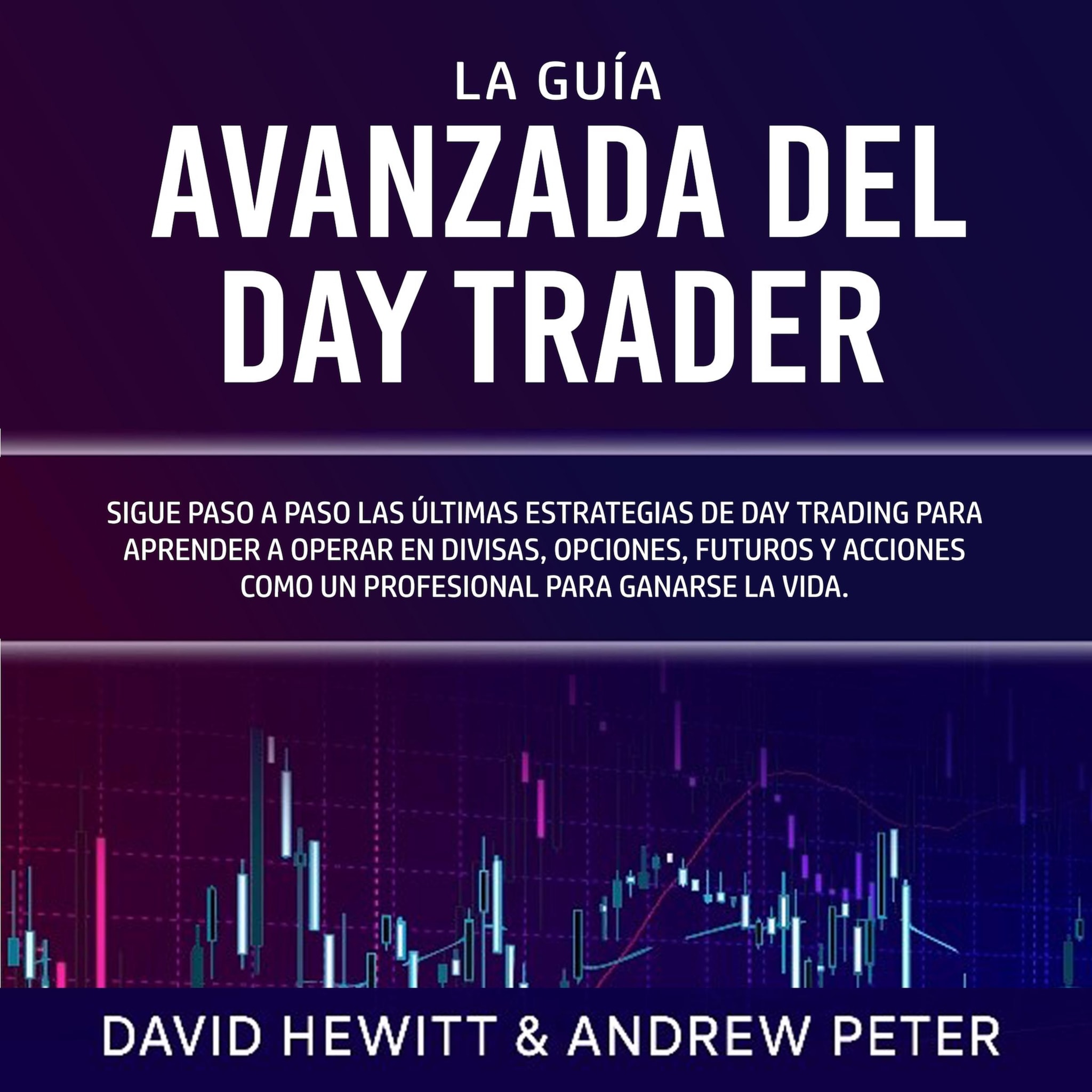 La Guía Avanzada del Day Trader ilmaiseksi