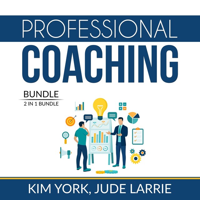 Bokomslag for Professional Coaching Bundle: 2 in 1 Bundle, Successful Coaching and Coaching Business