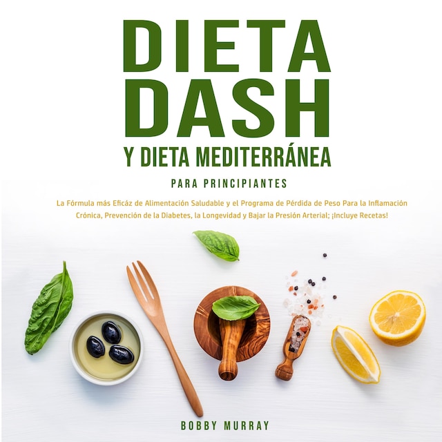 Book cover for Dieta Dash y Dieta Mediterránea Para Principiantes