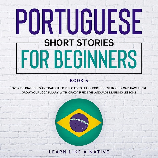 Kirjankansi teokselle Portuguese Short Stories for Beginners Book 5