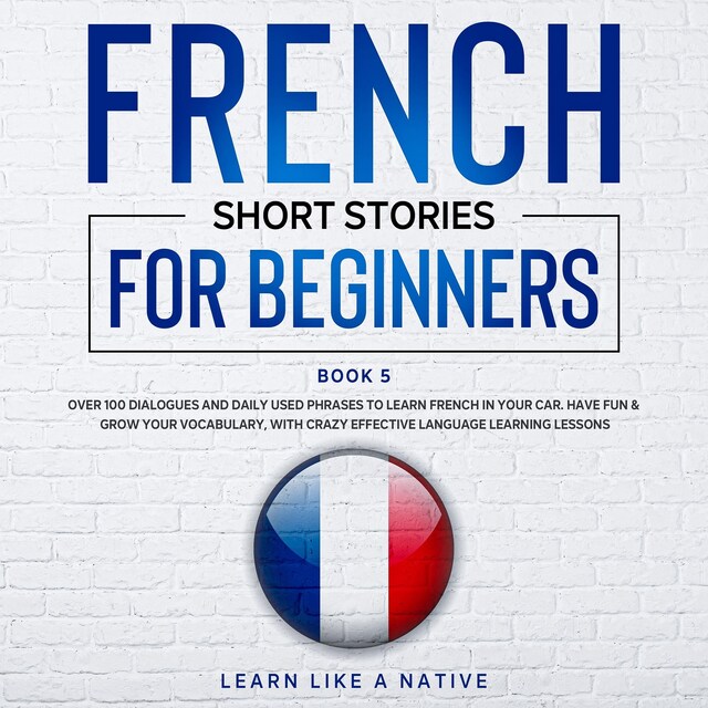 Kirjankansi teokselle French Short Stories for Beginners Book 5