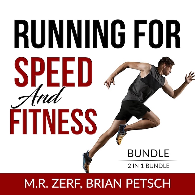 Portada de libro para Running For Speed and Fitness Bundle, 2 IN 1 Bundle: 80/20 Running and Run Fast
