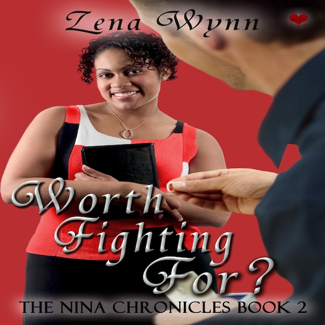 Book cover for The Nina Chronicles 2: Worth Fighting For?