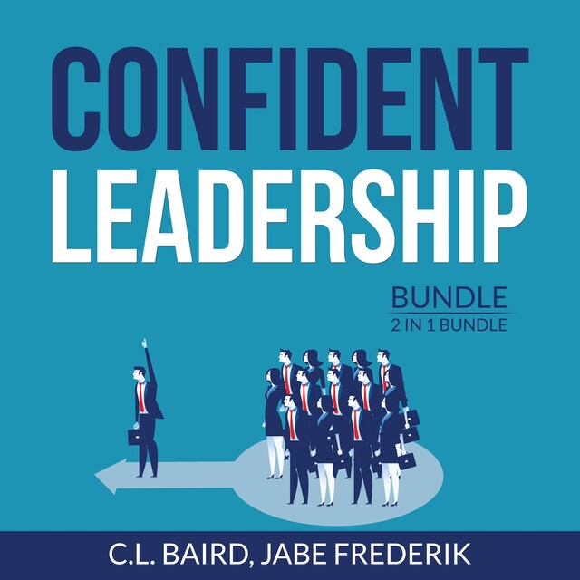 Couverture de livre pour Confident Leadership Bundle, 2 in 1 Bundle: Inspirational Leader, Dare to Lead