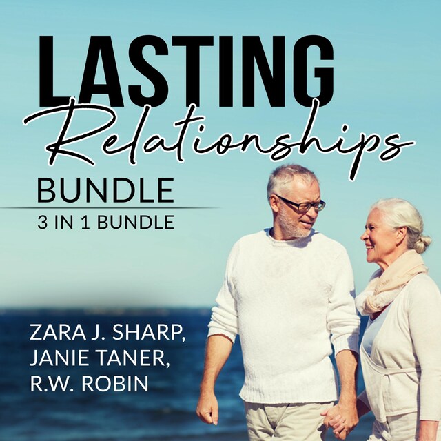 Book cover for Lasting Relationships Bundle: 3 in 1 Bundle, Healthy Relationships, Happy Relationship, and Never Eat Alone