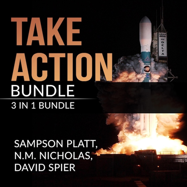 Buchcover für Take Action Bundle: 3 in 1 Bundle, Art of Taking Action, Master Your Motivation, and Getting Things Done