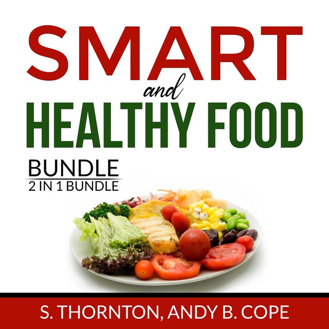 Bokomslag for Smart and Healthy Food Bundle, 2 in 1 Bundle: Nutrient Power and Genius Foods