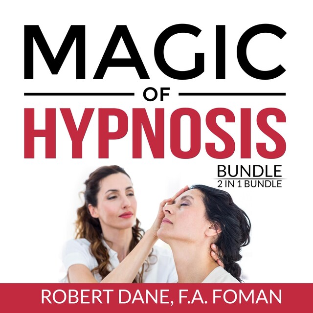 Portada de libro para Magic of Hypnosis Bundle, 2 in 1 Bundle: Art of Hypnosis and Self Hypnosis