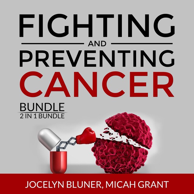 Boekomslag van Fighting and Preventing Cancer Bundle, 2 in 1 Bundle: The Metabolic Approach to Cancer and Cancer Secrets