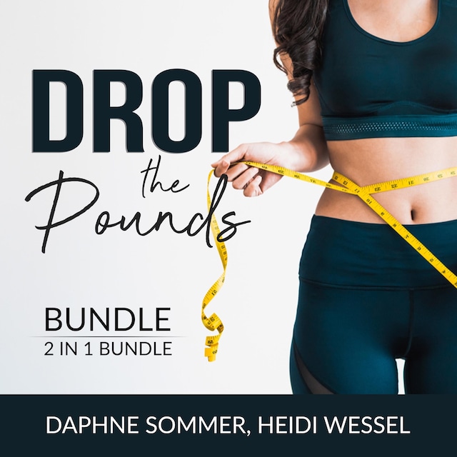 Bogomslag for Drop the Pounds Bundle, 2 in 1 Bundle: From Fat to Fierce and Drop It