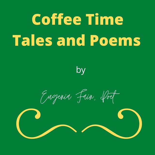 Kirjankansi teokselle Coffee Time Tales and Poems