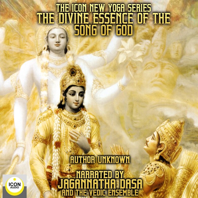 Kirjankansi teokselle The Icon New Yoga Series: The Divine Essence Of The Song Of God