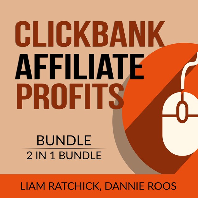 Book cover for Clickbank Affiliate Profits Bundle, 2 IN 1 Bundle: The Click Technique and Clickbank Marketing Expert