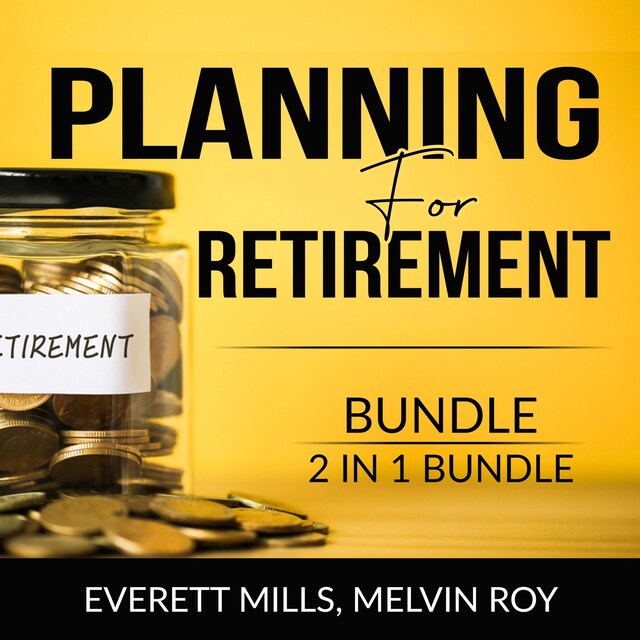 Buchcover für Planning for Retirement Bundle, 2 in 1 Bundle: Retire Inspired and The Ultimate Retirement Guide