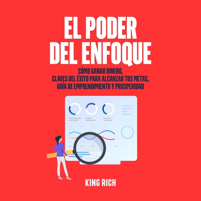 Couverture de livre pour EL PODER DEL ENFOQUE COMO GANAR DINERO ,CLAVES DEL ÉXITO PARA ALCANZAR TUS METAS GUIA DE EMPRENDIMIENTO Y PROSPERIDAD