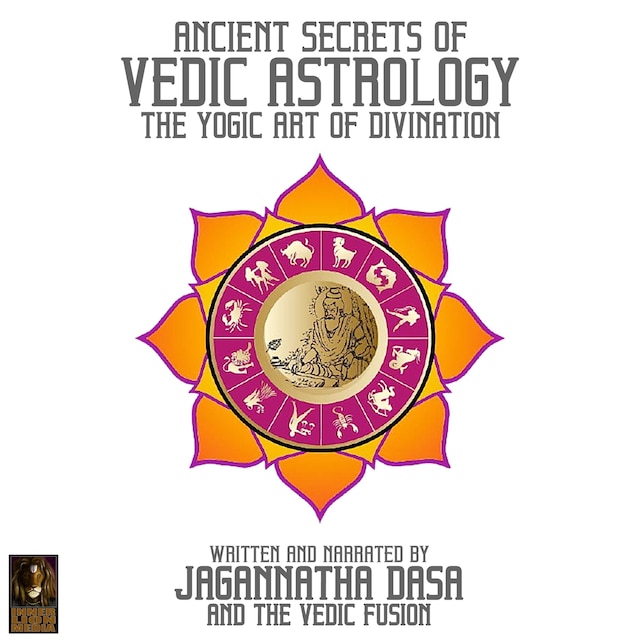 Book cover for Ancient Secrets Of Vedic Astrology The Yogic Art Of Divination