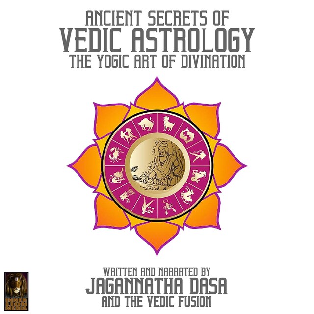 Book cover for Ancient Secrets Of Vedic Astrology The Yogic Art Of Divination