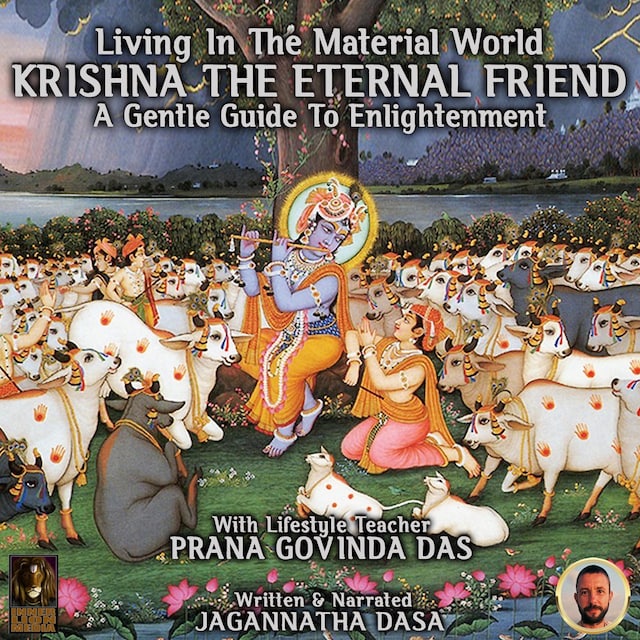 Book cover for Living In The Material World Krishna The Eternal Friend