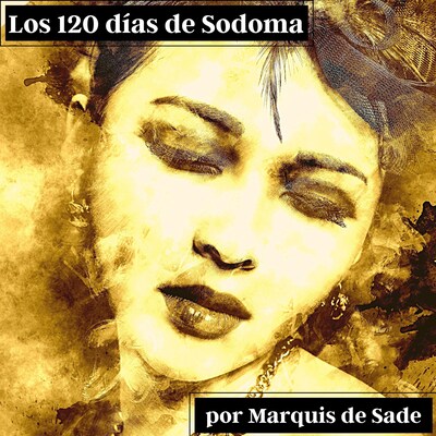 Los 120 Dias De Sodoma Marquis De Sade Horbuch Bookbeat