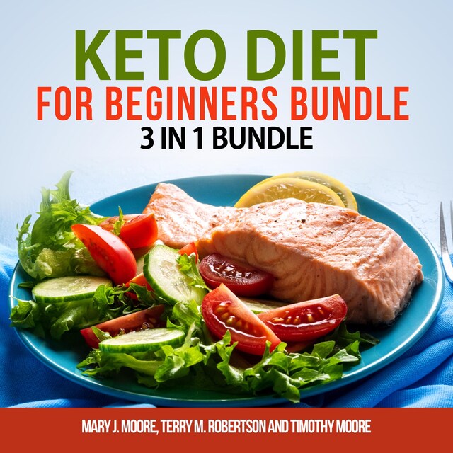 Bokomslag för Keto Diet for Beginners Bundle: 3 in 1 Bundle, Keto Weight Loss, Keto Cookbook, Keto Diet for Beginners