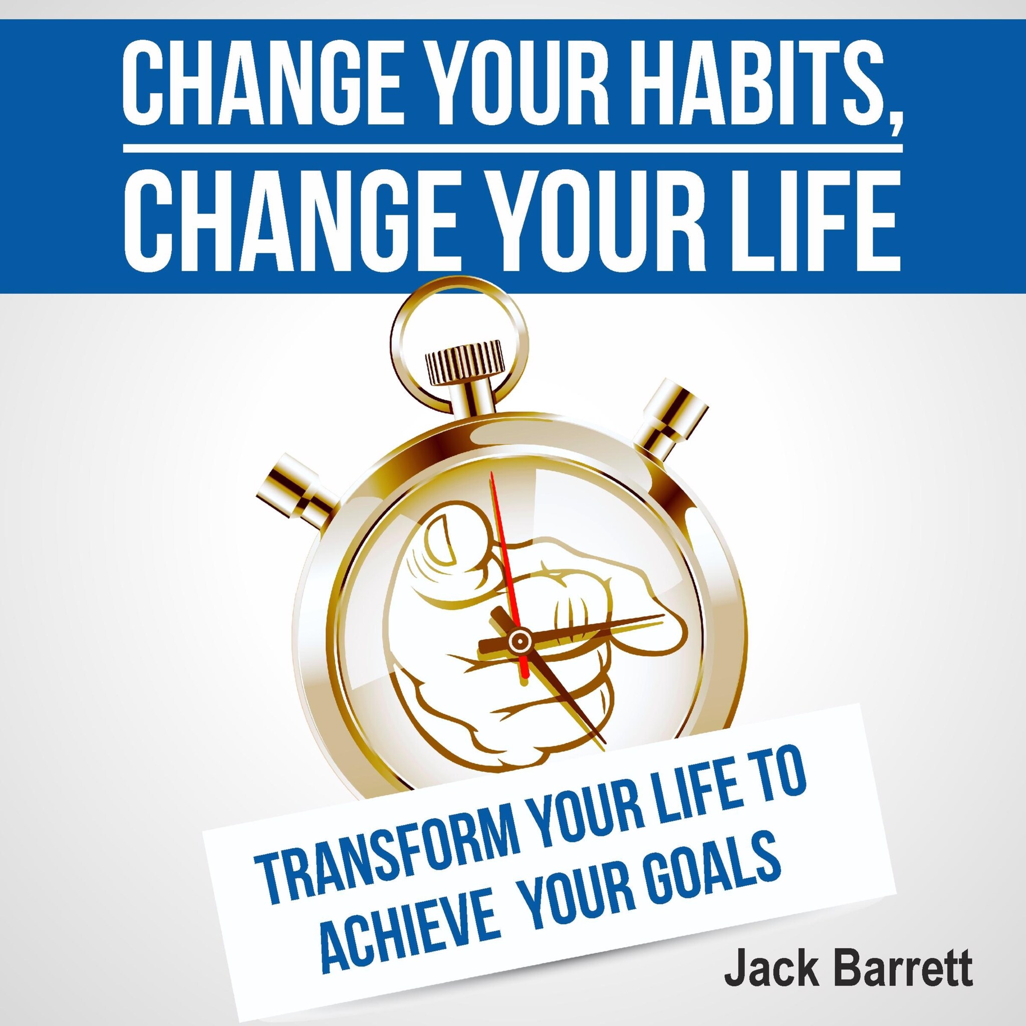 Change Your Habits, Change Your Life ilmaiseksi