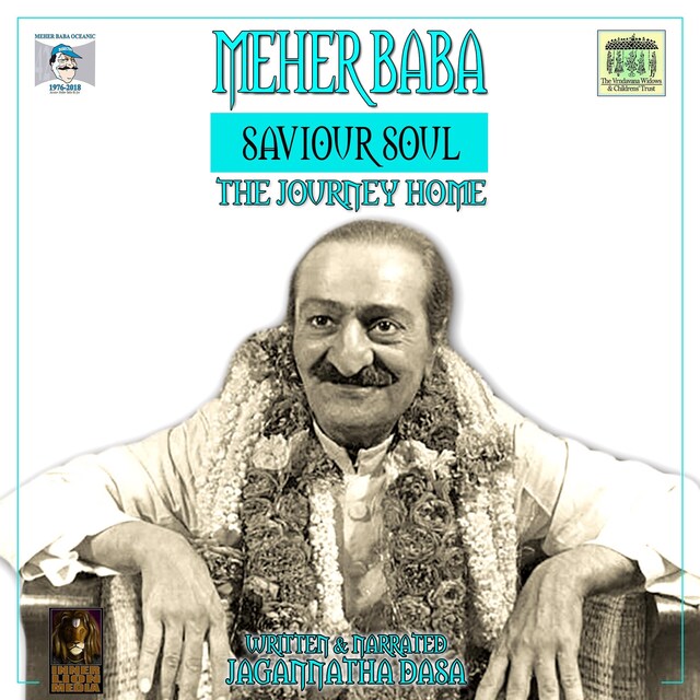 Kirjankansi teokselle Meher Baba Saviour Soul - The Journey Home