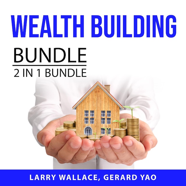 Bokomslag för Wealth Building Bundle 2 IN 1 Bundle: Wealth, Actually and Understanding Money