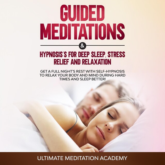 Book cover for Guided Meditations & Hypnosis’s for Deep Sleep, Stress Relief and Relaxation