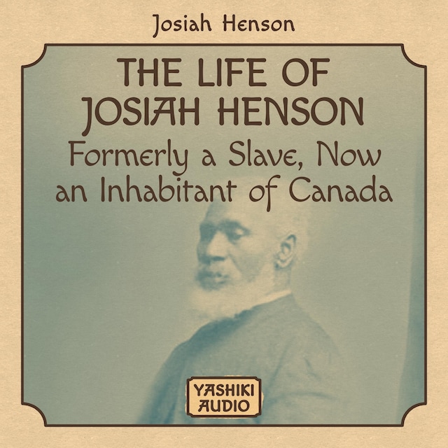Book cover for The Life of Josiah Henson, Formerly a Slave, Now an Inhabitant of Canada