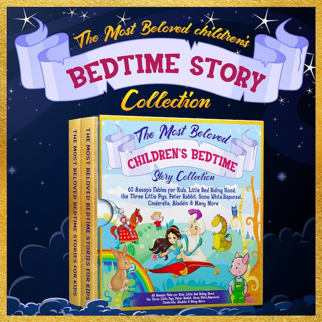 Kirjankansi teokselle The Most Beloved Children's Bedtime Story Collection: 60 Aesop's Fables for Kids, Little Red Riding Hood, the Three Little Pigs, Peter Rabbit, Snow White, Rapunzel, Cinderella, Aladdin & Many More