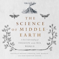 The Science of Middle-Earth