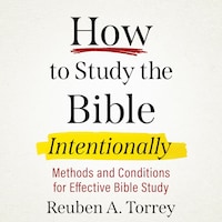 How to Study the Bible Intentionally