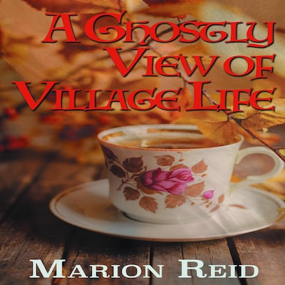 A Ghostly View of Village Life