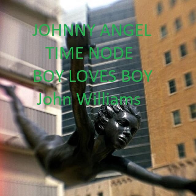 Book cover for Johnny Angel Time Node Boy Loves Boy