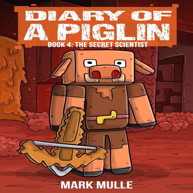 Book cover for Diary of a Piglin Book 4