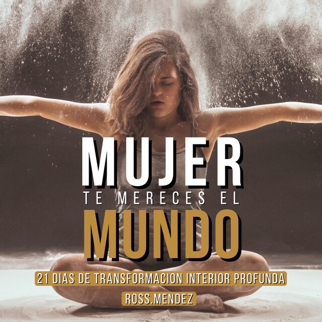 Buchcover für MUJER TE MERECES EL MUNDO