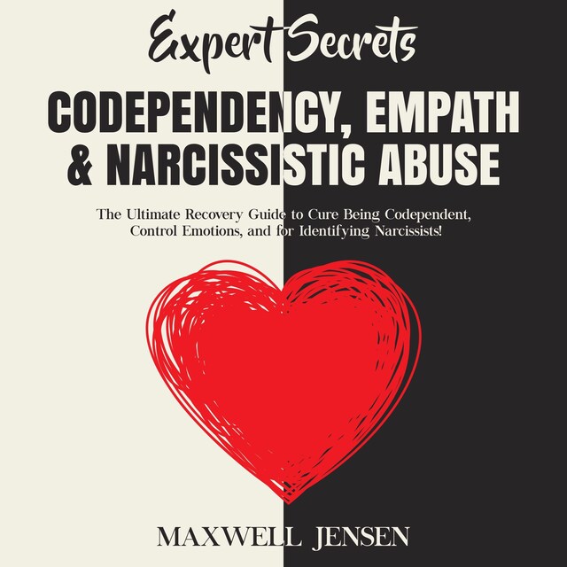 Boekomslag van Expert Secrets – Codependency, Empath & Narcissistic Abuse: The Ultimate Recovery Guide to Cure Being Codependent, Control Emotions, and for Identifying Narcissists