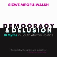 Democracy and Delusion