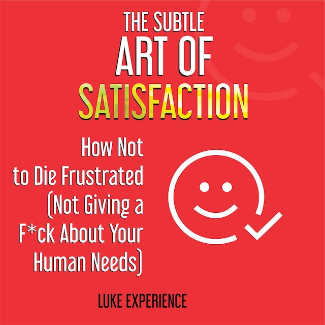 Copertina del libro per The Subtle Art of Satisfaction