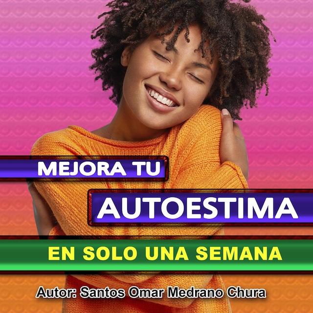 Mejora tu autoestima en solo una semana