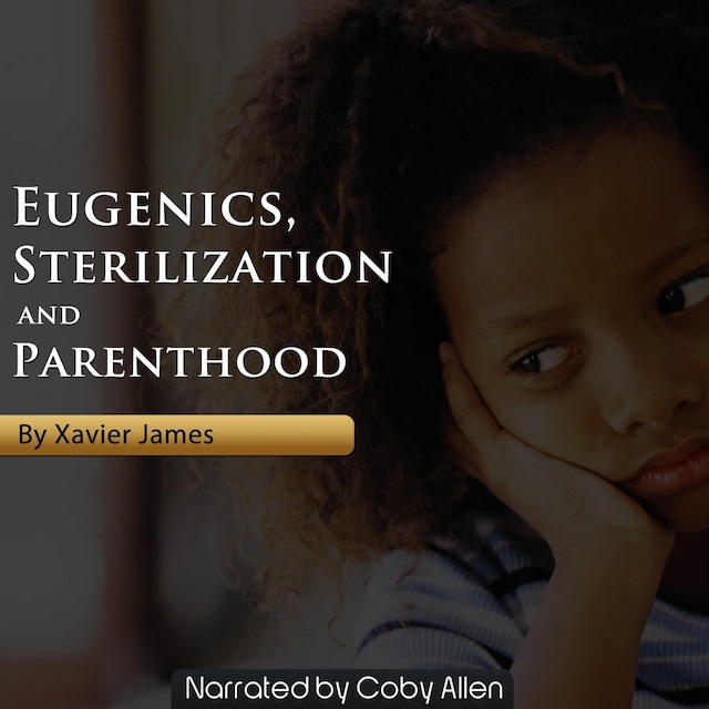 Okładka książki dla Eugenics, Sterilization and Planned Parenthood