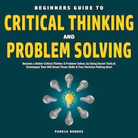 critical thinker or problem solver