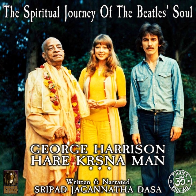 Book cover for The Spiritual Journey Of The Beatles' Soul George Harrison Hare Krsna Man